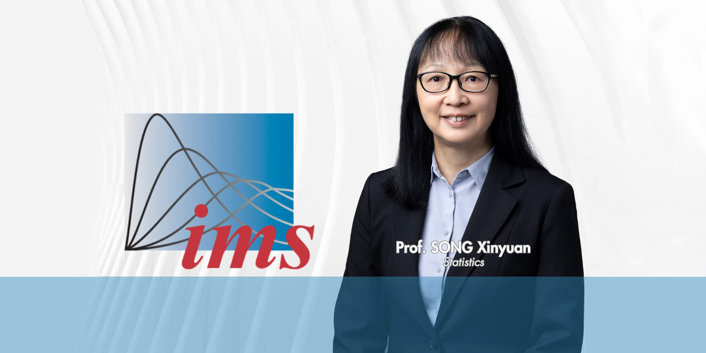 Professor Song Xinyuan named Institute of Mathematical Statistics Fellow